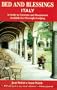Bed and Blessings Italy:  A Guide to Convents and Monasteries Available for Overnight Lodging
