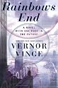 Rainbows End: A Novel With One Foot In The Future