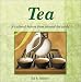Tea: A Cultural History from Around the World (Astonishing Facts About...)