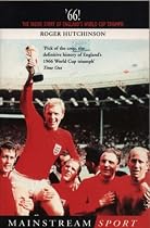 '66: The Inside Story of England's 1966 World Cup Triumph (Mainstream sport)