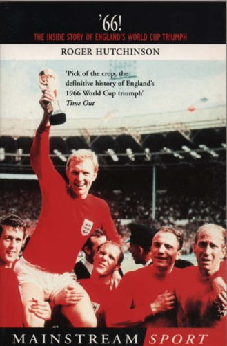 '66: The Inside Story of England's 1966 World Cup Triumph (Mainstream sport)