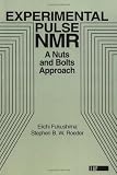 Experimental Pulse NMR: A Nuts and Bolts Approach