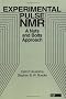Experimental Pulse NMR: A Nuts and Bolts Approach