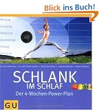 Schlank im Schlaf. Der 4-Wochen-Power-Plan (Einzeltitel Gesunde Ern�hrung)