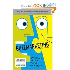 Buzzmarketing: Get People to Talk About Your Stuff