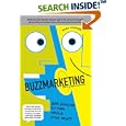 Buzzmarketing: Get People to Talk About Your Stuff