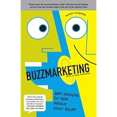 Buzzmarketing: Get People to Talk About Your Stuff