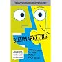 Buzzmarketing: Get People to Talk About Your Stuff