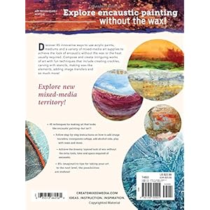 Acrylic Painting for Encaustic Effects: 45 Wax Free Techniques
