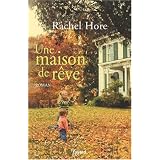 Une maison de r�vepar Rachel Hore