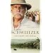 Albert Schweitzer: Ein Leben f�r Afrika. Roman
