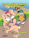 The Race with B.J. Bunny and Trevor Tortoise
