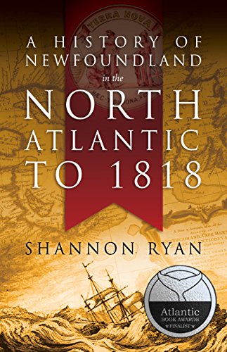 A History of Newfoundland in the North Atlantic to 1818