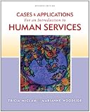 Cases and Applications for Woodside/McClams An Introduction to Human Services, 7th