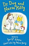 Dr Dog and Nurse Kitty