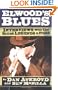 Elwood's Blues: Interviews with the Blues Legends and Stars
