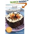 Just Chocolate: Rich and Luscious Recipes for Cakes, Biscuits, Desserts and Treats by Kathryn Hawkins