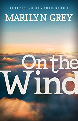 On the Wind (Redefining Romance Book 2)