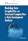 Modeling Data Irregularities and Structural Complexities in Data Envelopment Analysis