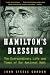 Search : Hamilton's Blessing: The Extraordinary Life and Times of Our National Debt: Revised Edition
