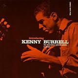 Introducing Kenny Burrell: The First Blue Note Sessions