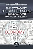 The economic security of business transactions : management in business