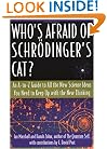 Who's Afraid of Schr�dinger's Cat? An A-to-Z Guide to All the New Science Ideas You Need to Keep Up with the New Thinking