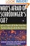 Who's Afraid of Schr�dinger's Cat? An A-to-Z Guide to All the New Science Ideas You Need to Keep Up with the New Thinking