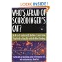 Who's Afraid of Schr�dinger's Cat? An A-to-Z Guide to All the New Science Ideas You Need to Keep Up with the New Thinking