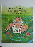 How George lost his voice