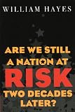 Are We Still a Nation at Risk Two Decades Later?