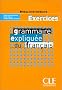 Grammaire expliqu�e du fran�ais, niveau interm�diaire (exercices)