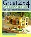Book Great 2x4 Accessories for Your Home: Making Candlesticks, Coatracks, Mirrors, Footstools, and More