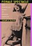Female Spectacle: The Theatrical Roots of Modern Feminism