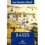Bases: Y Puntos de Partida Para la Organizacion Politica de la Republica Argentina (Ciudad Argentina) book cover