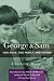 George & Sam: Two Boys, One Family, and Autism