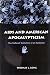 AIDS And American Apocalypticism: The Cultural Semiotics Of An Epidemic (S U N Y Series in the Sociology of Culture)