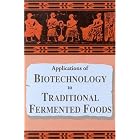 Applications of Biotechnology to Traditional Fermented Foods: Report of an Ad Hoc Panel of... by  Office of International Affairs National Research Council