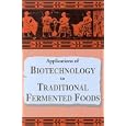 Applications of Biotechnology to Traditional Fermented Foods: Report of an Ad Hoc Panel of the Board on Science and... by  Office of International Affairs National Research Council