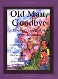 Old Man, Goodbye : A Farewell To The Old Man Of The  Mountain