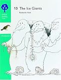 Oxford Reading Tree: Stages 8-9: Woodpeckers Anthologies: 10: The Ice Giant (Oxford Reading Tree)