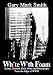 White With Foam: The Confessions of a Born Again Cynic - A Civilian Terror War Journal - 9/11/2001 to 9/12/2002 (Essays,Rumors, Field Notes and Photographs)
