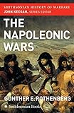 The Napoleonic Wars (Smithsonian History of Warfare)