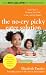 The No-Cry Picky Eater Solution: Gentle Ways to Encourage Your Child to Eat&mdash;and Eat Healthy
