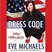 Dress Code: Ending Fashion Anarchy | [Eve Michaels]