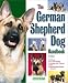 German Shepherd Handbook, The (Barron's Pet Handbooks)