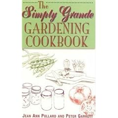 The Simply Grande Gardening Cookbook