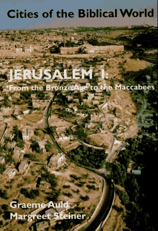 Jerusalem: From the Bronze Age to the Maccabees (Cities of the Biblical World) under Palestine in The Books Store