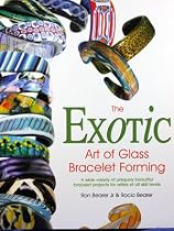 The Exotic Art of Glass Bracelet Forming