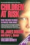 Children at Risk: What You Need to Know to Protect Your Children